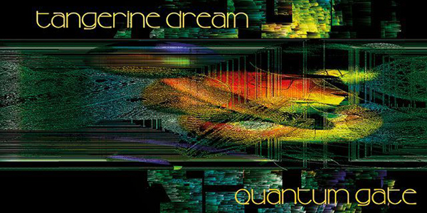 Tangerine Dream Quantum Gate